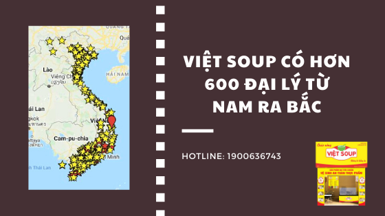 Việt Soup có hơn 600 đại lý từ nam ra bắc