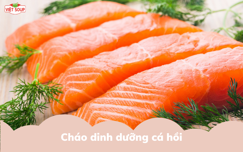 cháo dinh dưỡng cá hồi