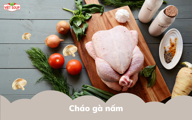 cháo dinh dưỡng gà nấm đông cô