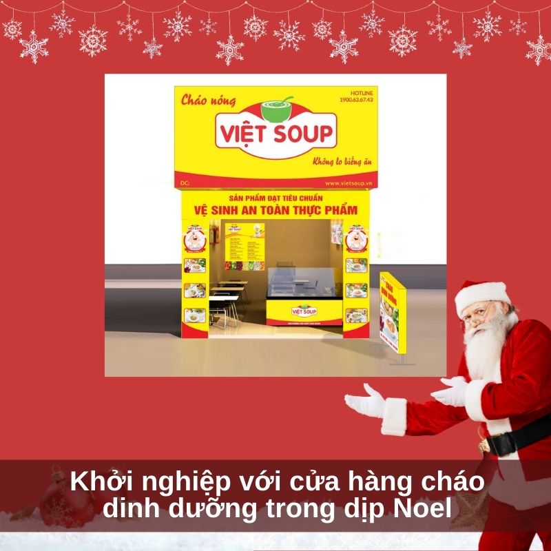 Khởi nghiệp với cửa hàng cháo dinh dưỡng trong dịp Noel