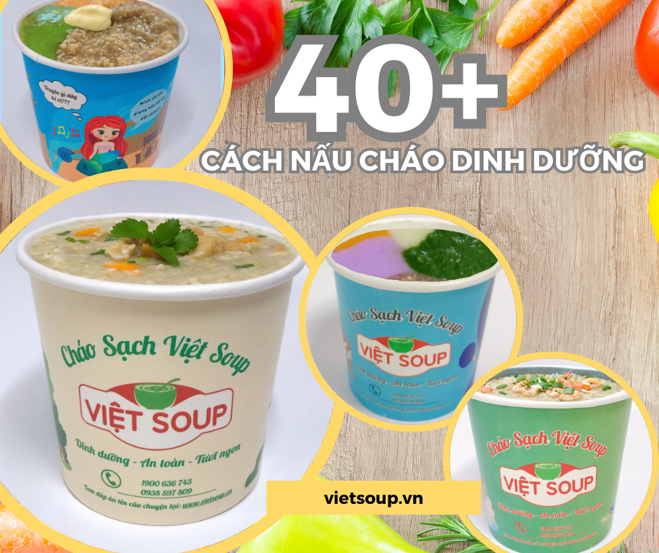 40+ cách nấu cháo dinh dưỡng cho bé cực ngon và hấp dẫn