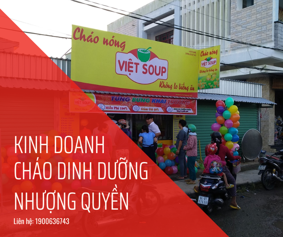 BẠN CÓ NÊN KINH DOANH CHÁO DINH DƯỠNG NHƯỢNG QUYỀN KHÔNG?